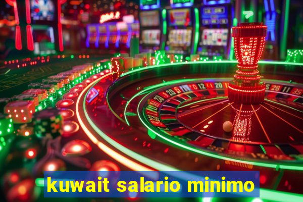 kuwait salario minimo